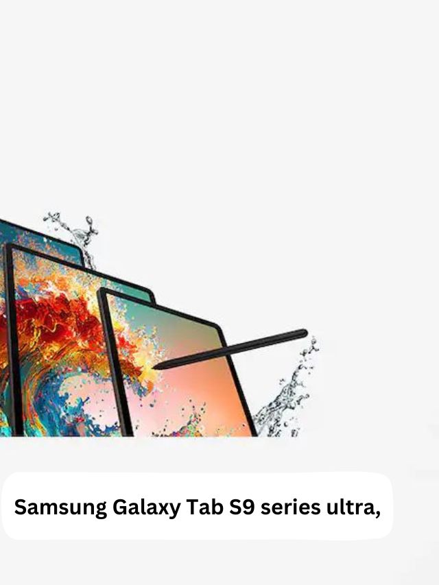 samsung galaxy tab s9 ultra series news in hindi